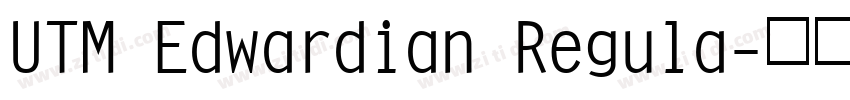 UTM Edwardian Regula字体转换